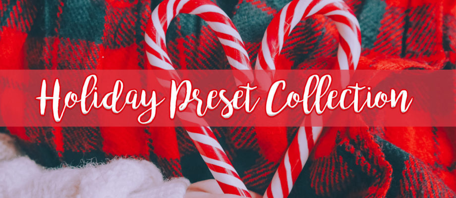 Holiday Preset Collection!